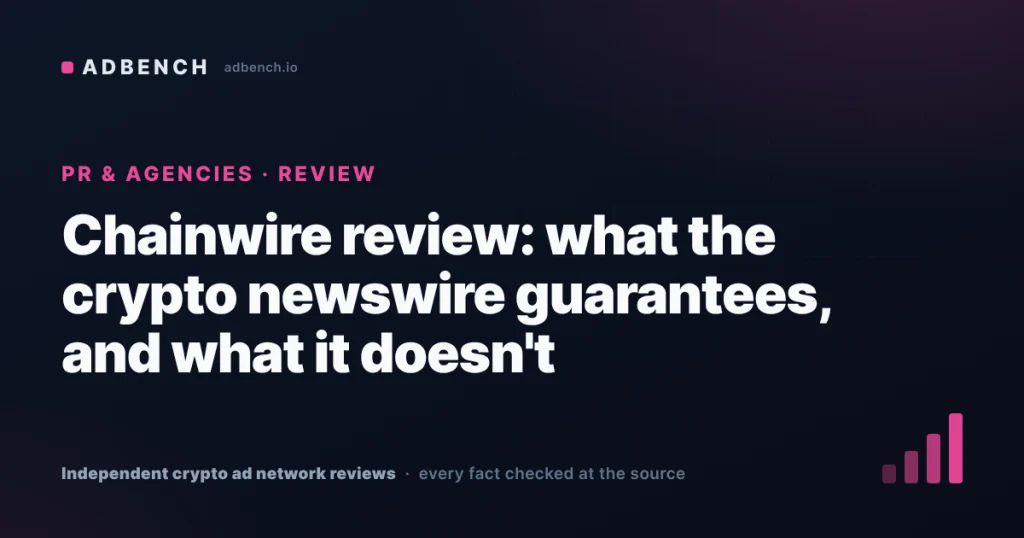 Chainwire review: what the crypto newswire guarantees, and what it doesn't