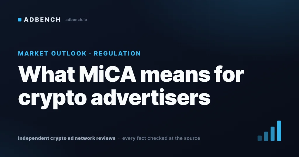 What MiCA means for crypto advertisers now that the grace period is over