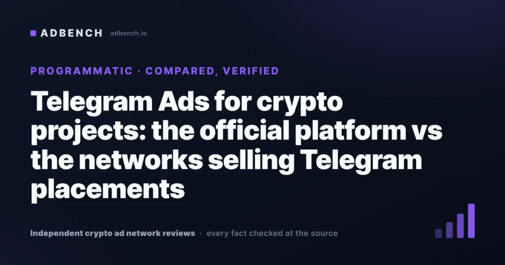 Telegram Ads for crypto projects: the official platform vs the networks selling Telegram placements