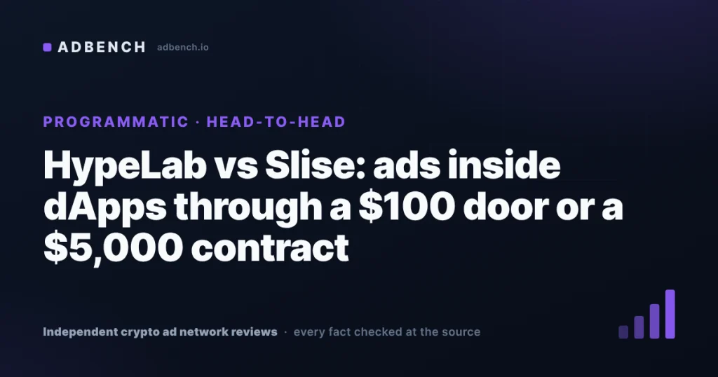 HypeLab vs Slise: ads inside dApps through a $100 door or a $5,000 contract